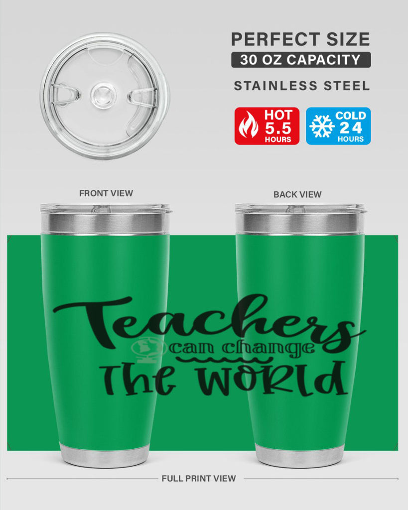 teachers can change the world Style 198#- teacher- tumbler