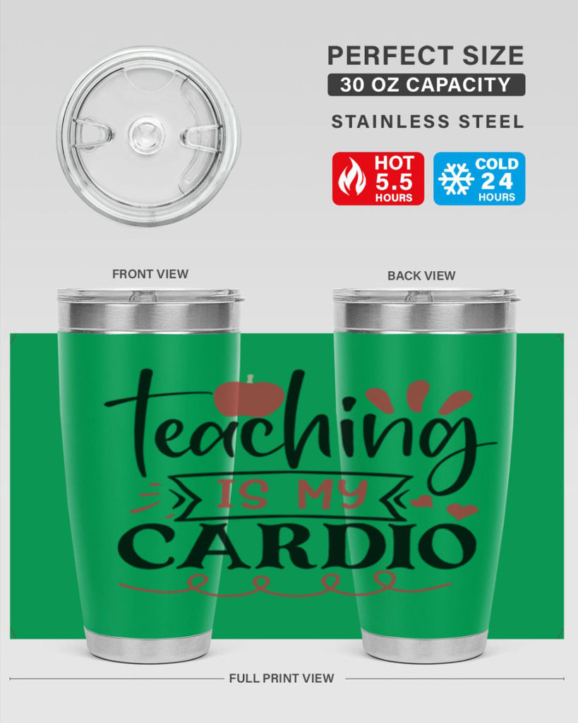 teaching is my cardio Style 128#- teacher- tumbler