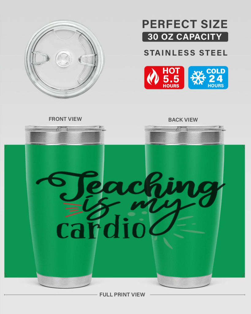 teaching is my cardio Style 129#- teacher- tumbler