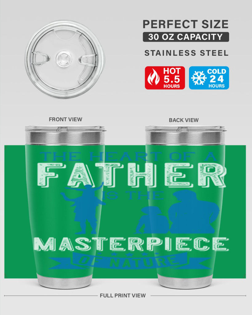 the heart of a father is the masterpiece of nature 169#- fathers day- Tumbler