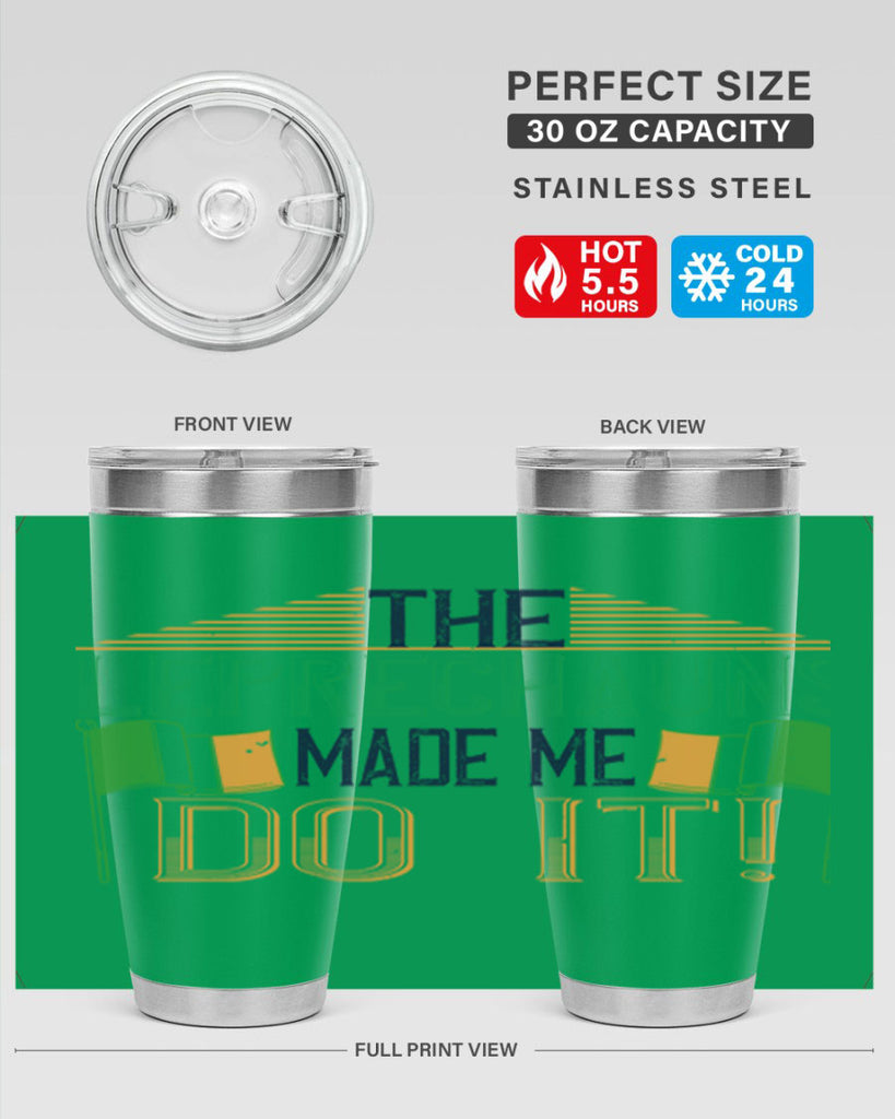 the leprechauns made me do it Style 10#- St Patricks Day- Tumbler