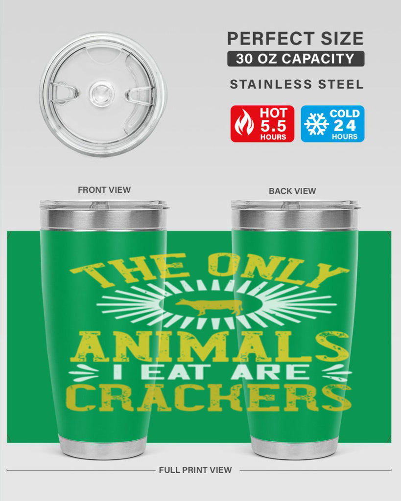 the only animals i eat are crackers 21#- vegan- Tumbler