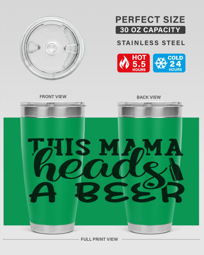 this mama heads a beer 119#- beer- Tumbler