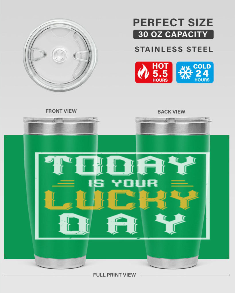 today is your lucky day 5#- beer- Tumbler