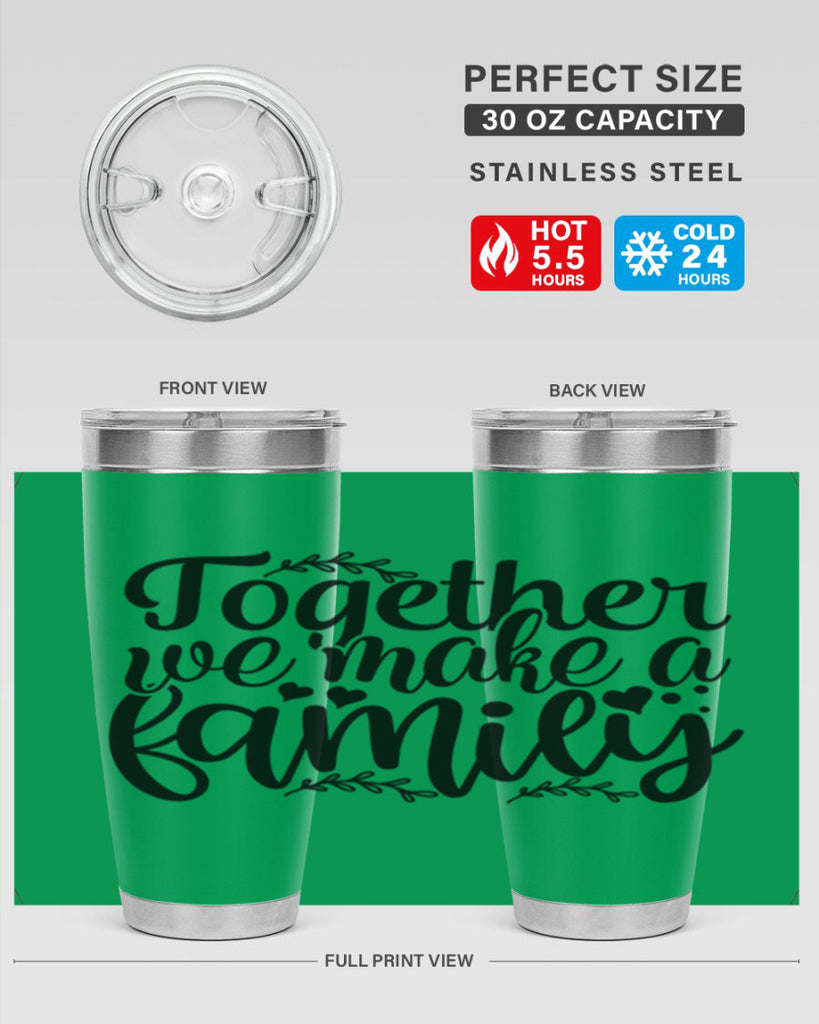 together we make a family 14#- family- Tumbler