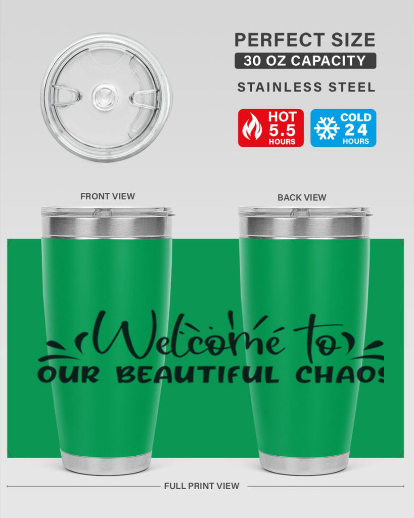 welcome to our beautiful chaos 46#- home- Tumbler