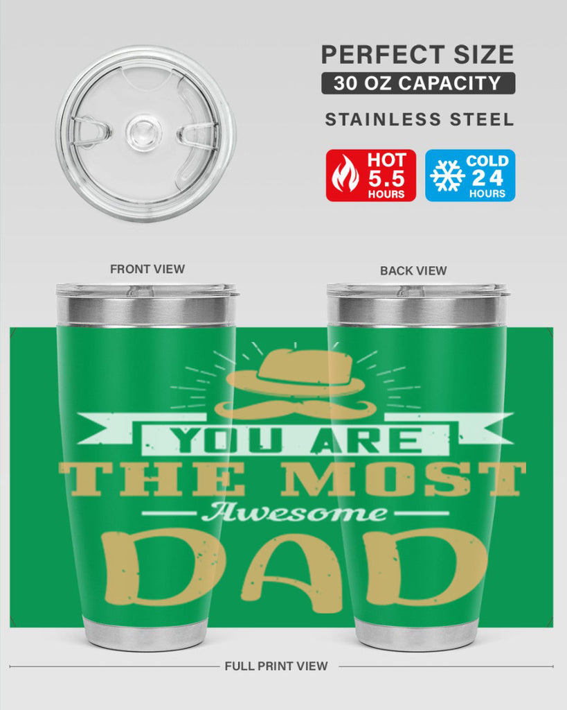 you are the most awesome dad 136#- fathers day- Tumbler