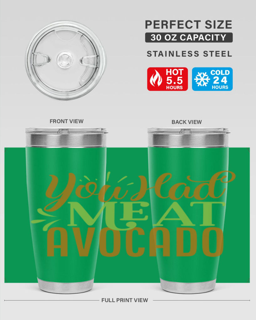 you had me at avocado 2#- avocado- Tumbler