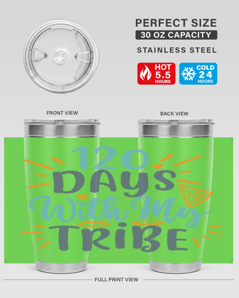 120 days with my tribee 8#- 100 days of school- Tumbler