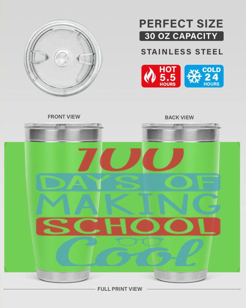 4 days of making school cool 44#- 100 days of school- Tumbler