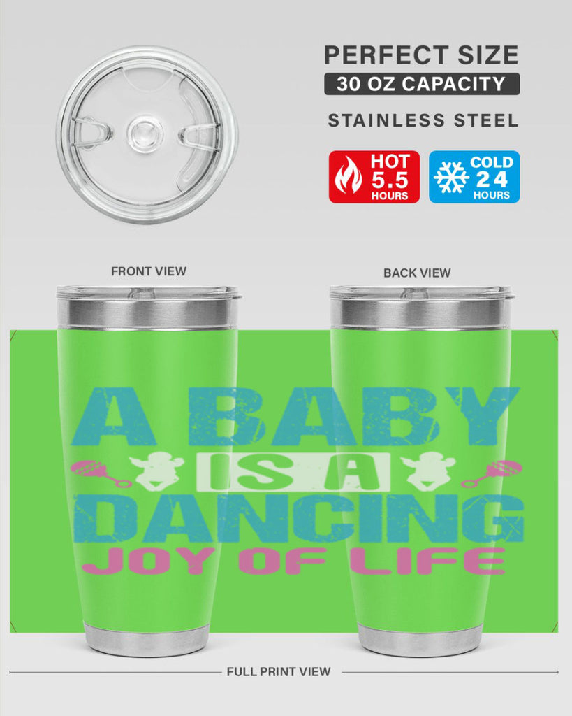 A baby is a dancing joy of life Style 179#- baby- tumbler
