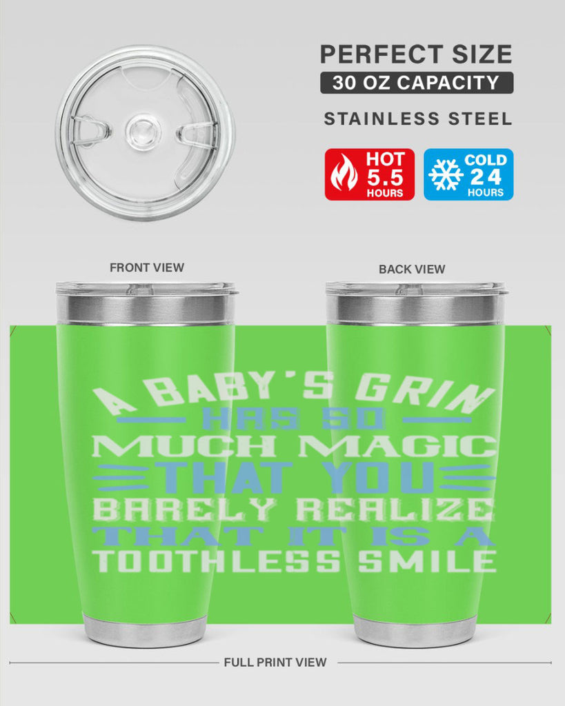 A baby’s grin has so much magic that you barely realize that it is a toothless smile Style 137#- baby- tumbler