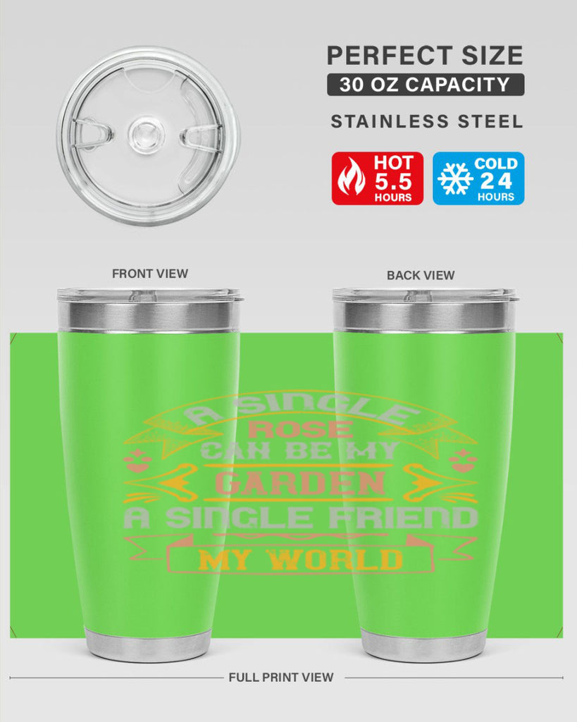 A single rose can be my garden… a single friend my world Style 4#- Best Friend- Tumbler