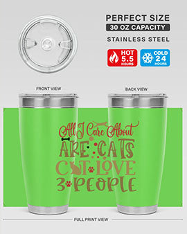 All I Care About Are Cats Cat Love people Style 1#- cat- Tumbler
