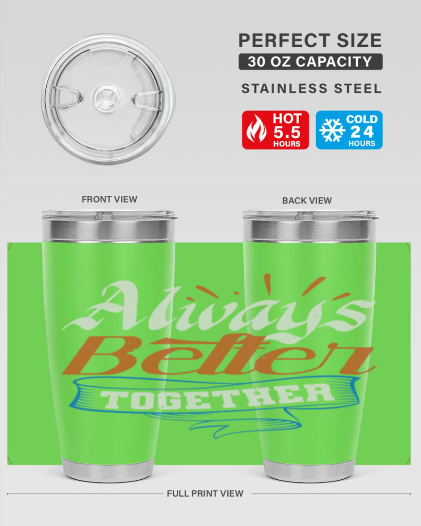 Always better together Style 33#- Best Friend- Tumbler