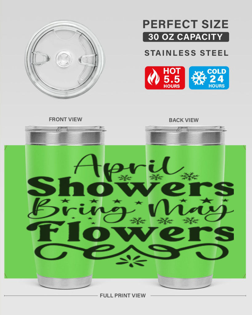 April Showers Bring May Flowers 19#- spring- Tumbler