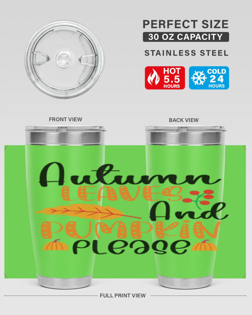 Autumn Leaves And Pumpkin Please 26#- fall- Tumbler