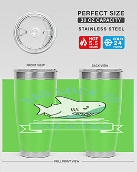 Bad luck to your mother Style 94#- shark  fish- Tumbler