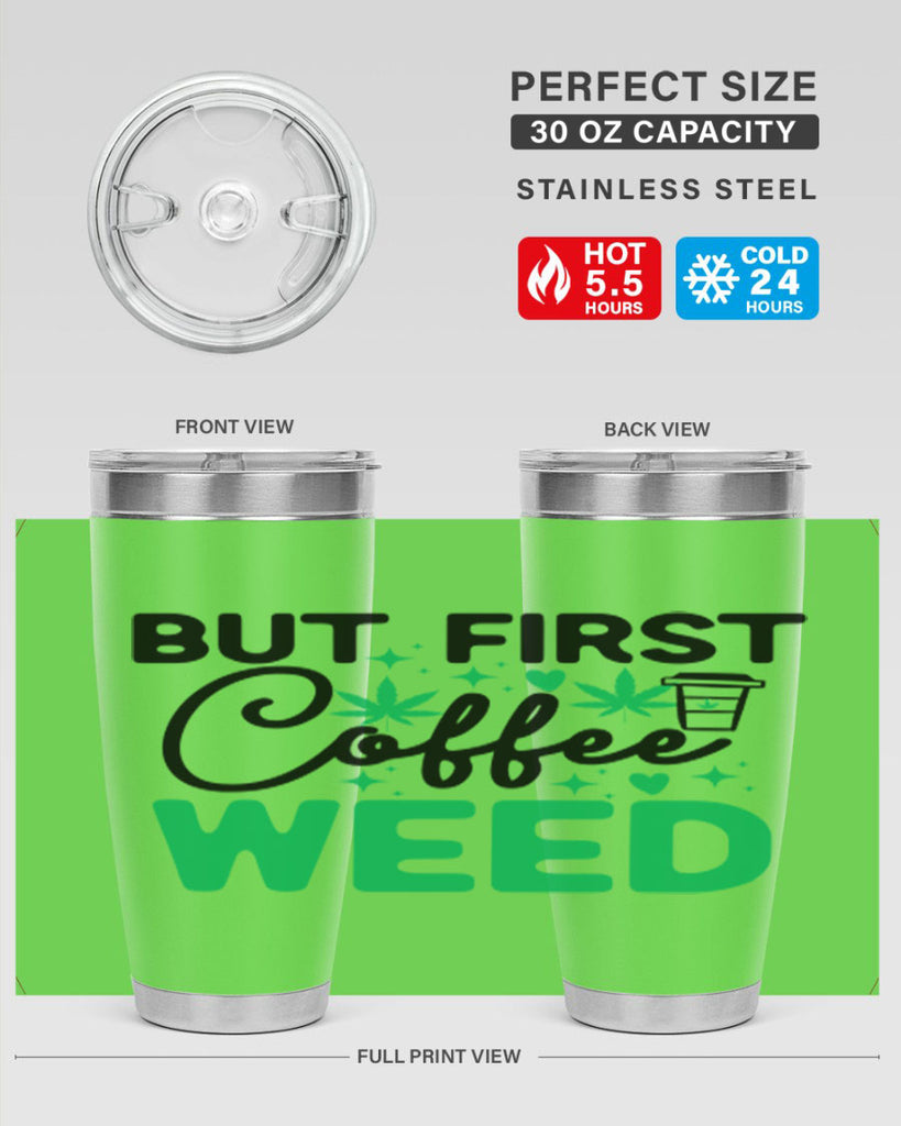 But First Coffee Weed 26#- marijuana- Tumbler