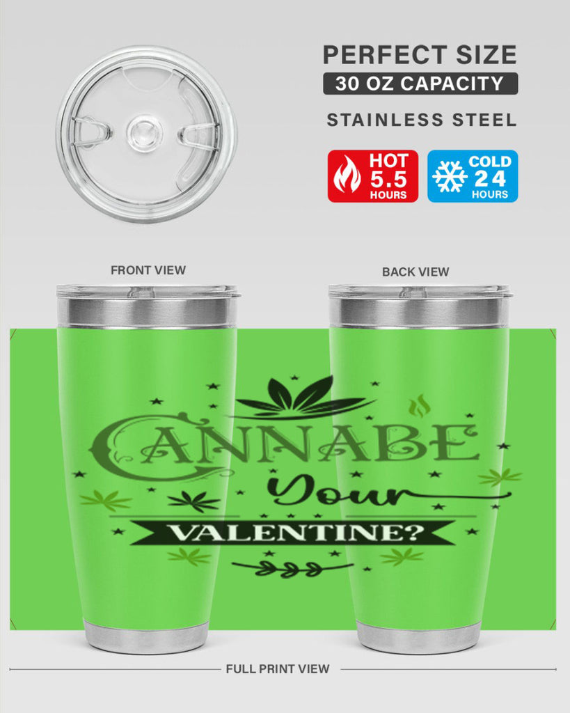 Cannabe Your Valentine 34#- marijuana- Tumbler