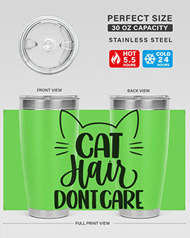Cat Hair Dont Care Style 82#- cat- Tumbler