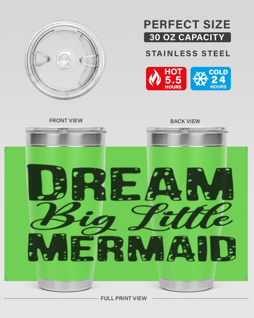 Dream Big Little Mermaid 134#- mermaid- Tumbler