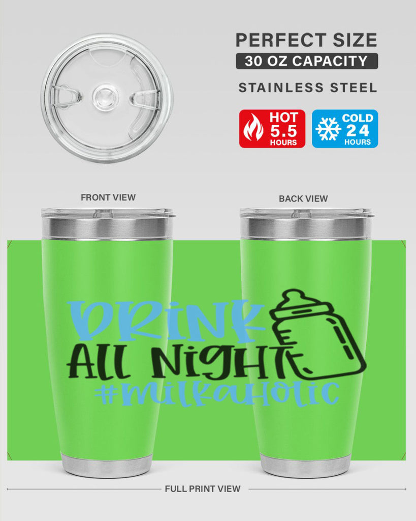 Drink All Night Milkaholic Style 99#- baby- tumbler