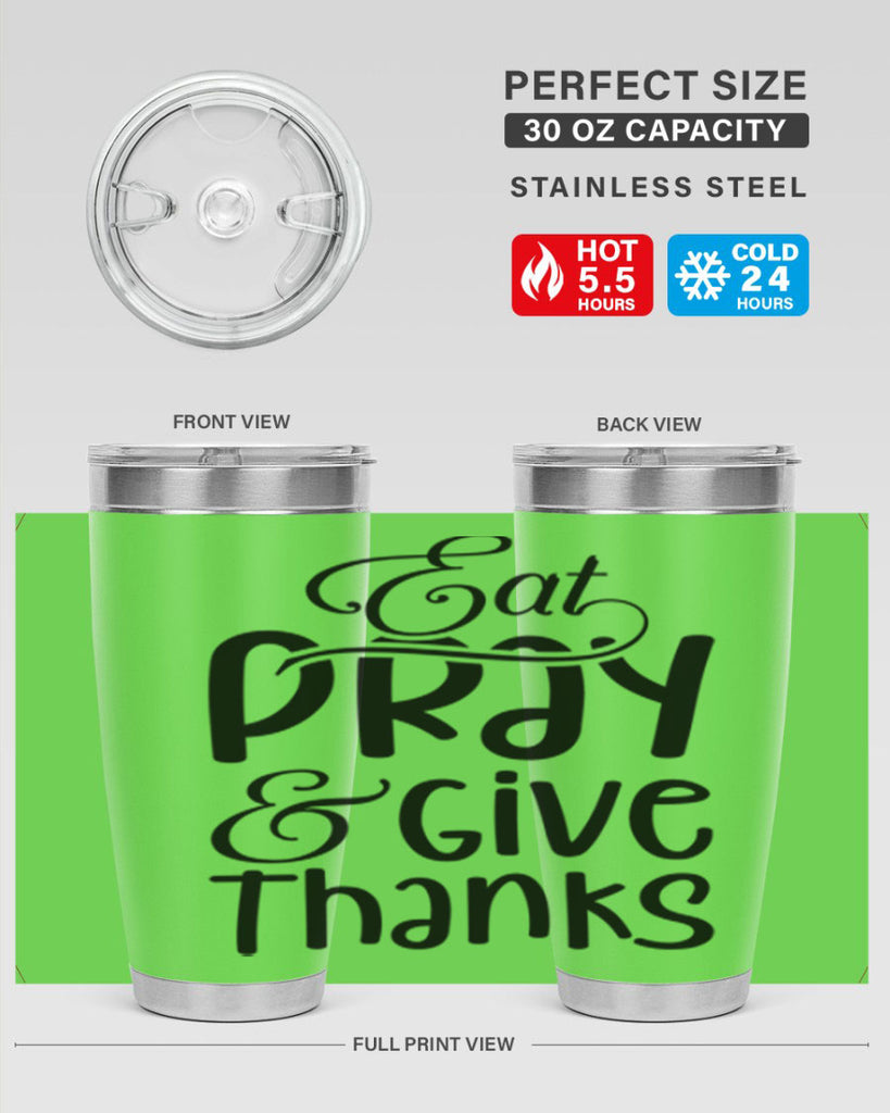 Eat Pray and Give Thanks 75#- fall- Tumbler