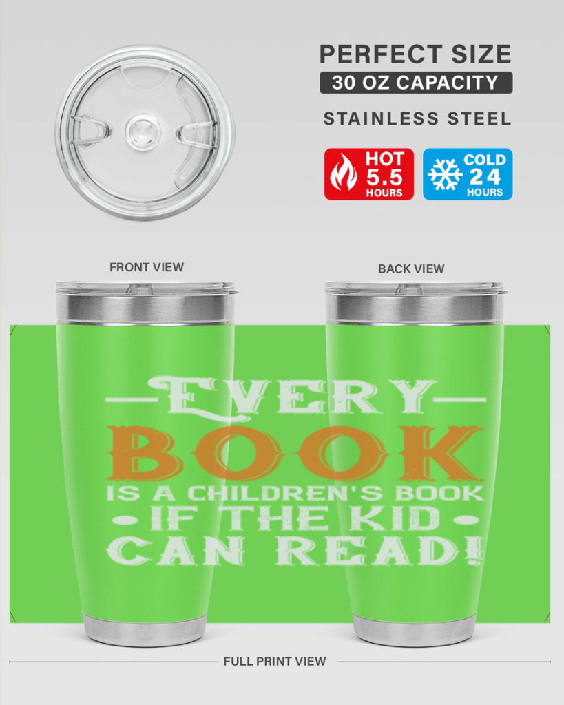 Every book is a childrens book if the kid can read Style 39#- baby- Tumbler