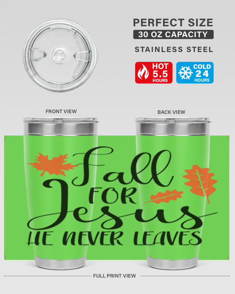Fall For Jesus He Never Leaves 101#- fall- Tumbler