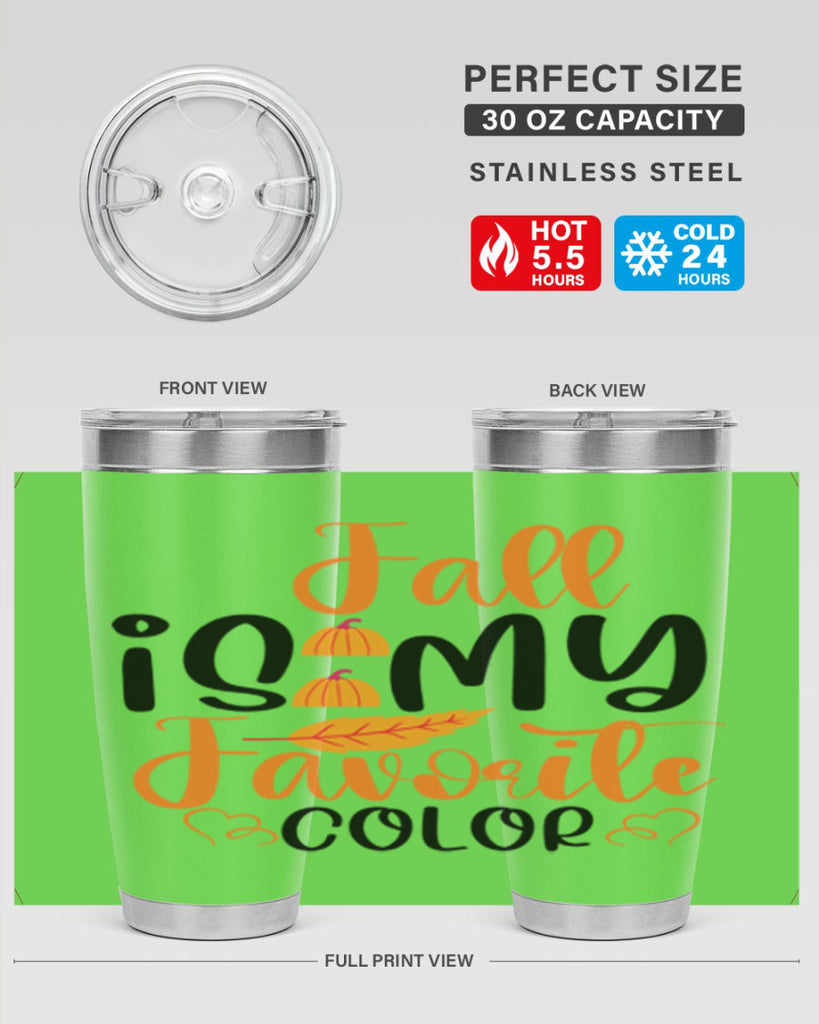 Fall Is My Favorite Color 118#- fall- Tumbler