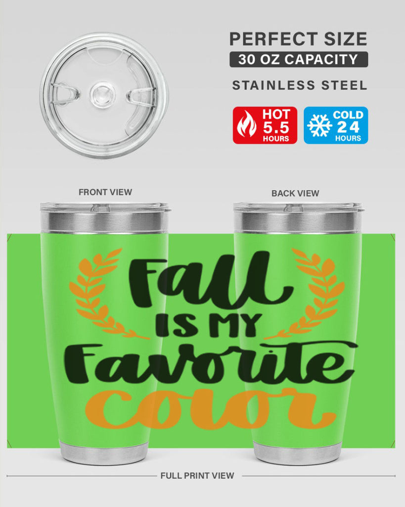 Fall Is My Favorite Color 486#- fall- Tumbler