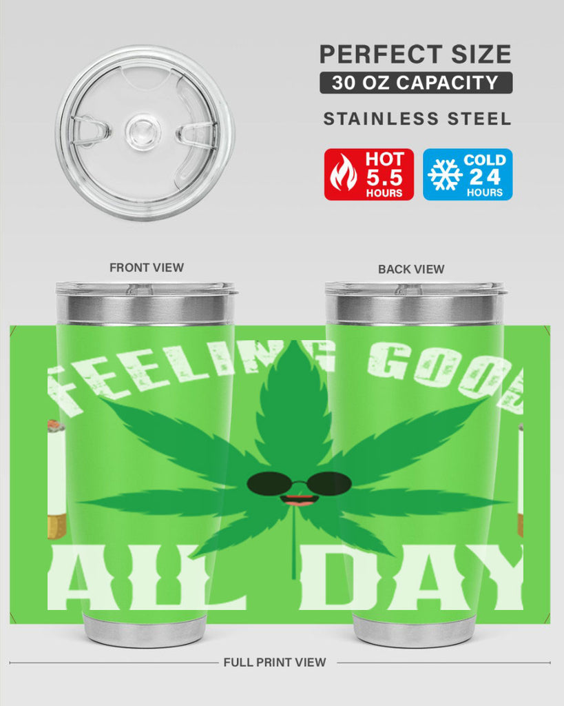 Feeling good all day 81#- marijuana- Tumbler