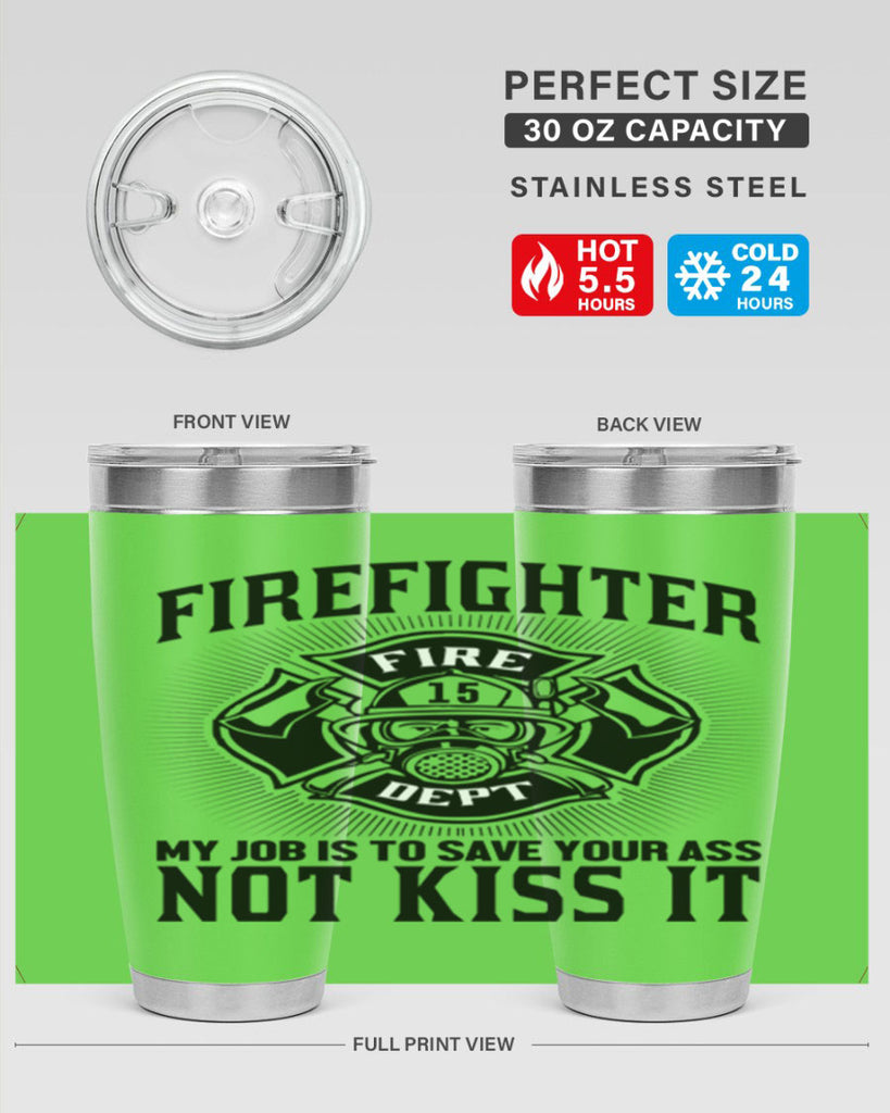 Fire Fighter my job Style 83#- fire fighter- tumbler