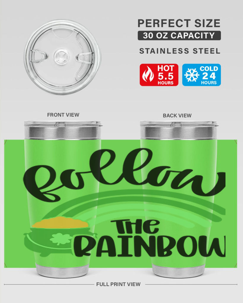 Follow The Rainbow Style 99#- St Patricks Day- Tumbler