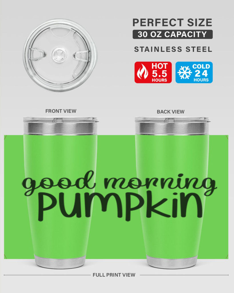 Good Morning Pumpkin 209#- fall- Tumbler