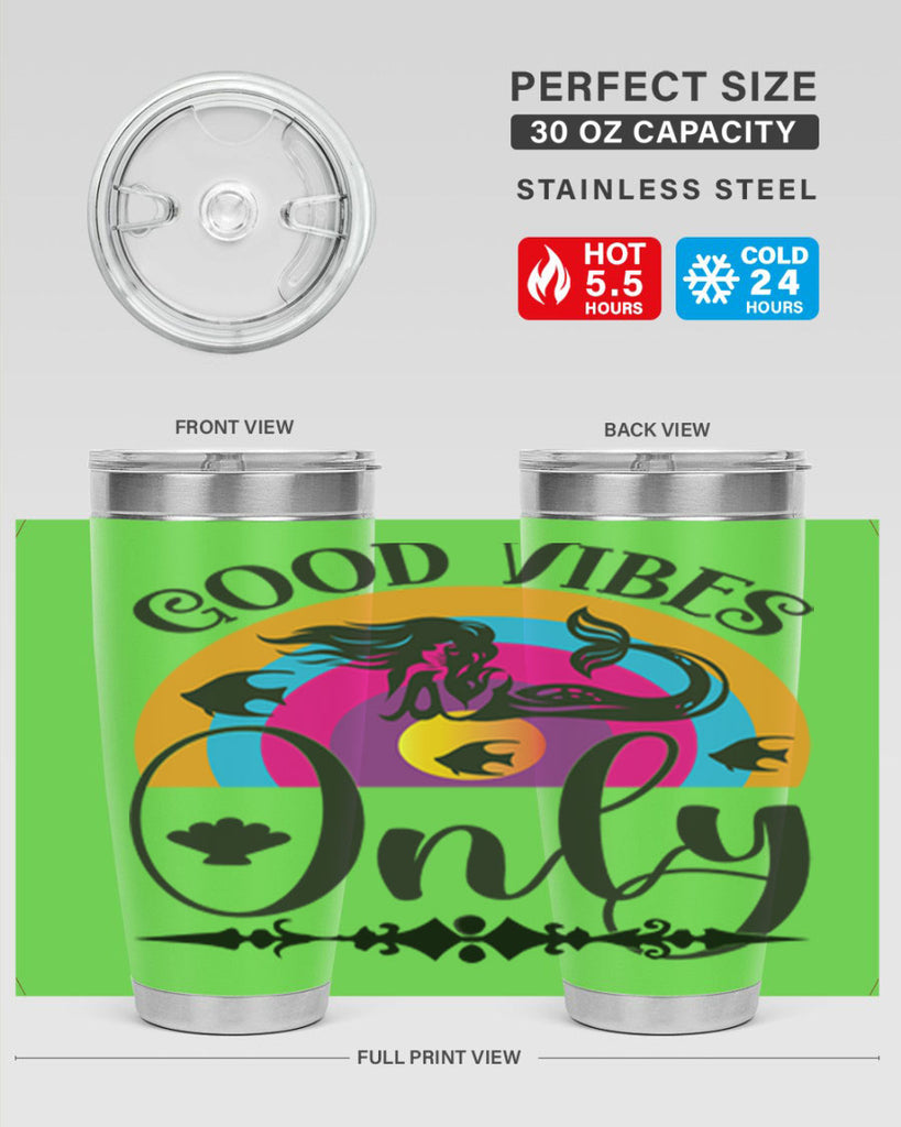 Good vibes only 199#- mermaid- Tumbler