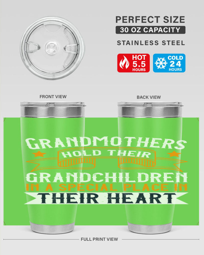 Grandmothers hold their grandchildren in a special place in their heart 77#- grandma - nana- Tumbler