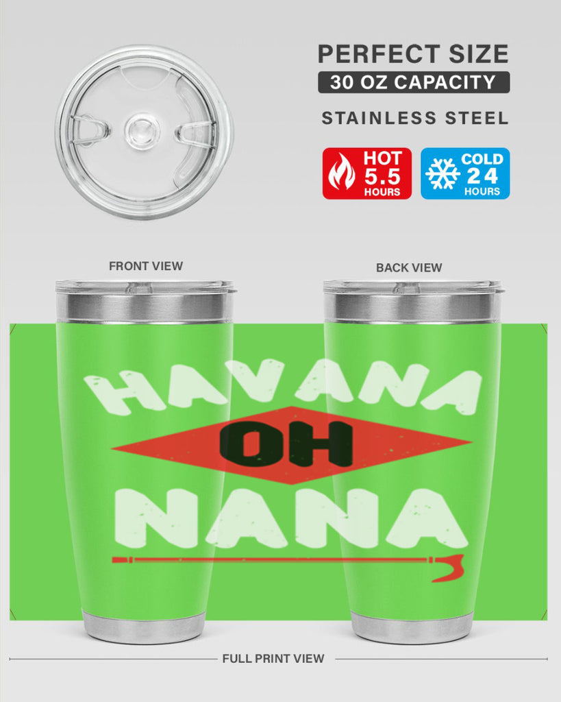 HAVANA OH NANA 104#- grandma - nana- Tumbler