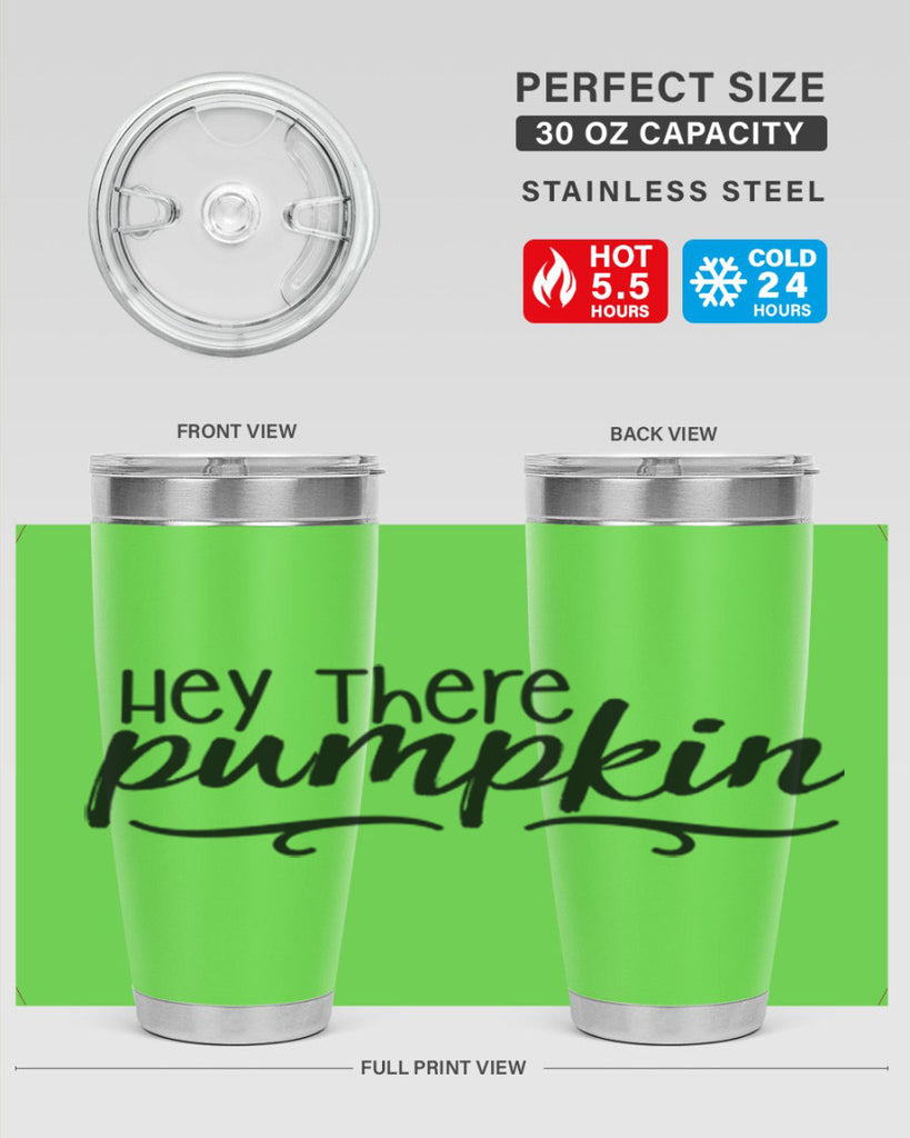 Hey There Pumpkin 311#- fall- Tumbler