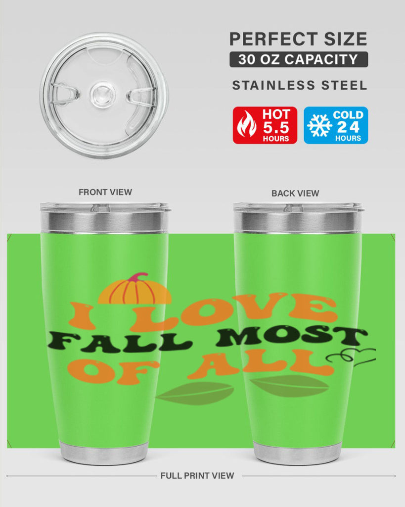 I Love Fall Most Of All 334#- fall- Tumbler