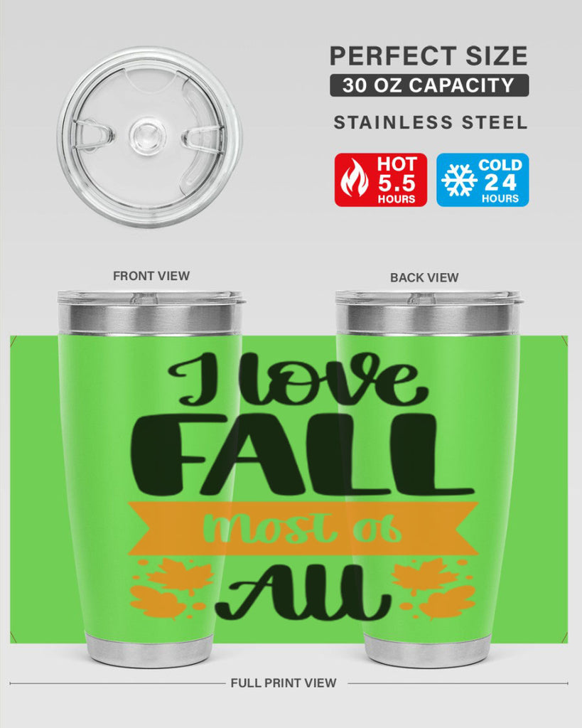 I Love Fall Most Of All 498#- fall- Tumbler