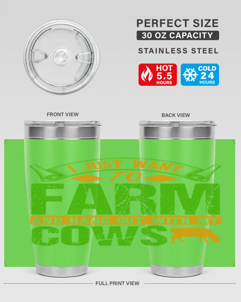 I just want to farm and hang out with cows 55#- farming and gardening- Tumbler