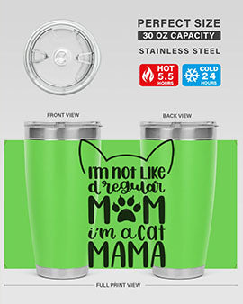 Im Not Like A Regular Mom Style 95#- cat- Tumbler