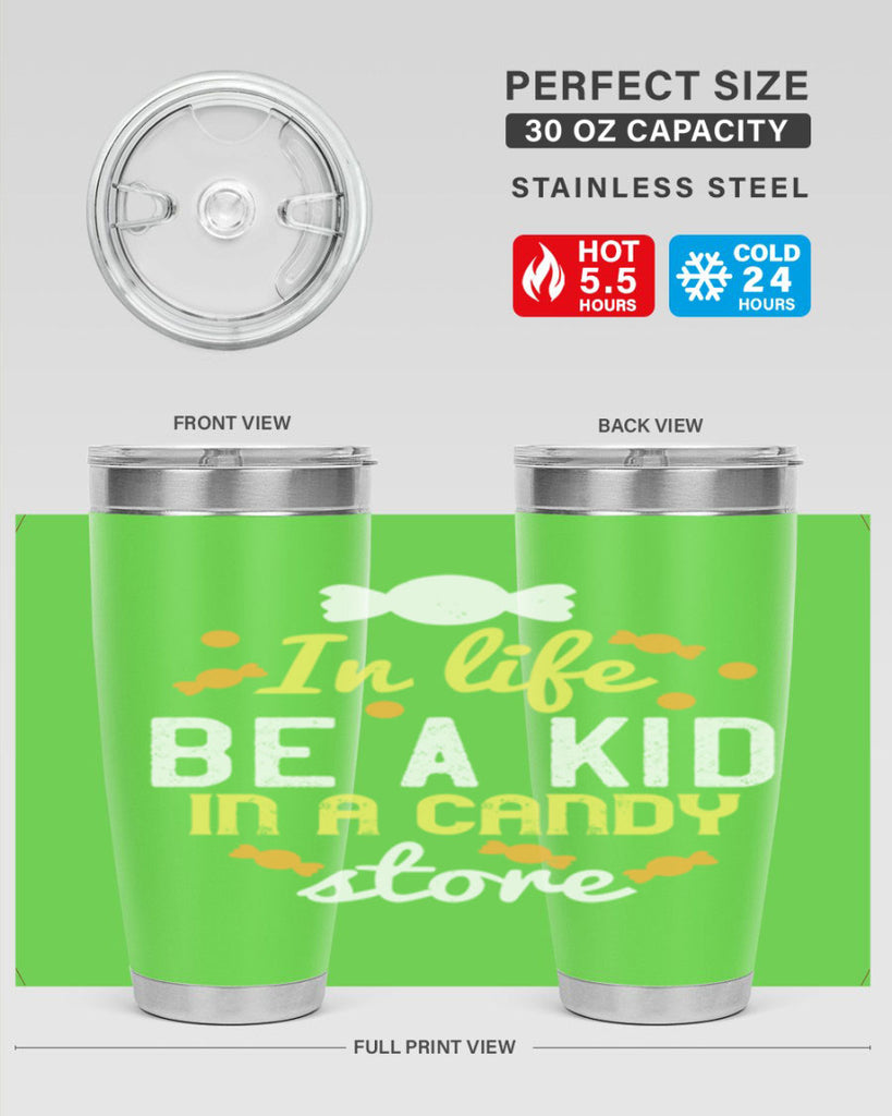 In life be a kid in a candy store Style 11#- baby- Tumbler