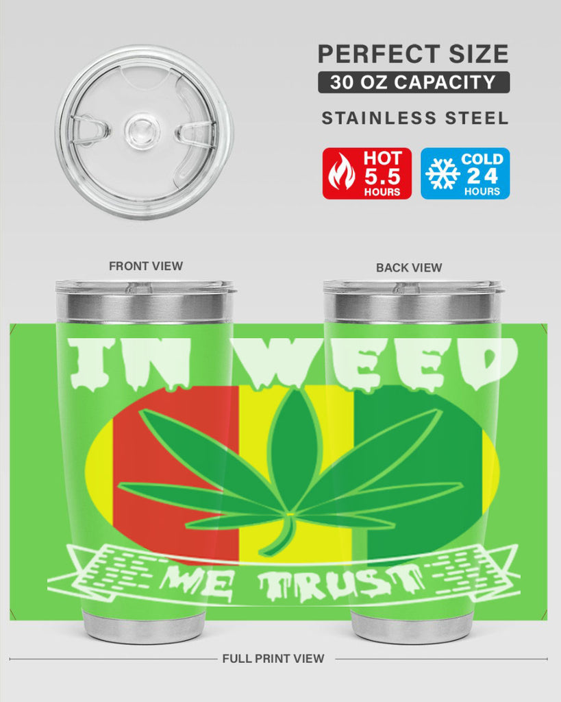 In weed we trust 150#- marijuana- Tumbler