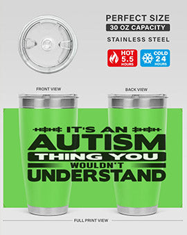 Its an autism Style 49#- autism- Tumbler