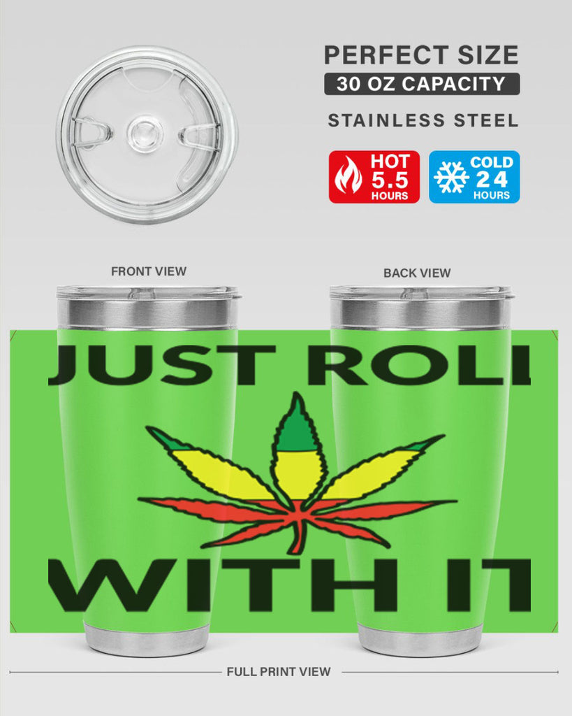 Just roll with it 169#- marijuana- Tumbler