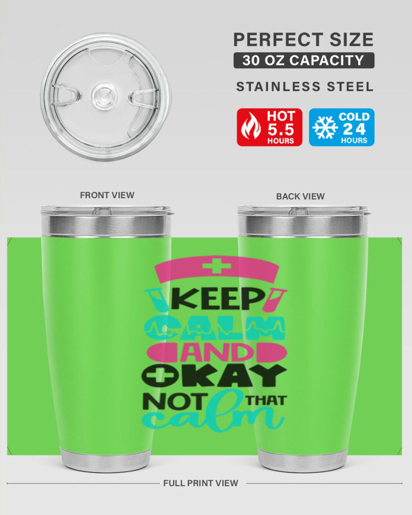 Keep Calm And Okay Not That Calm Style Style 148#- nurse- tumbler