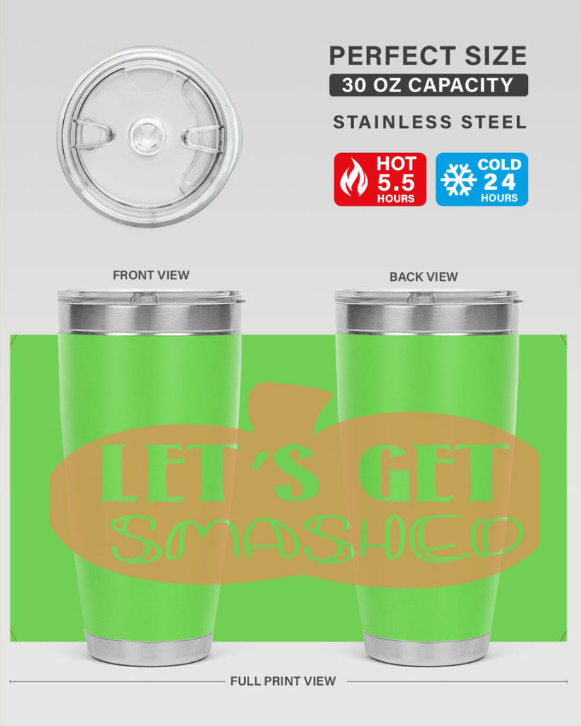 Let s Get Smashed 399#- fall- Tumbler